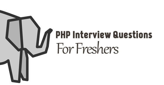 Top 50 Quick Way To Crack Interview For Php Freshers