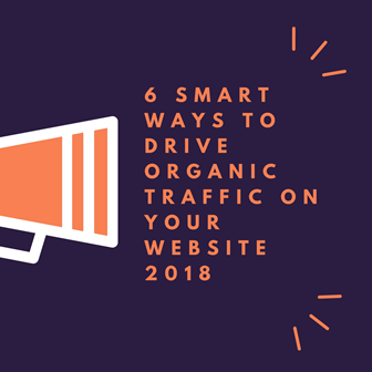 drive organic traffic on your website 2018