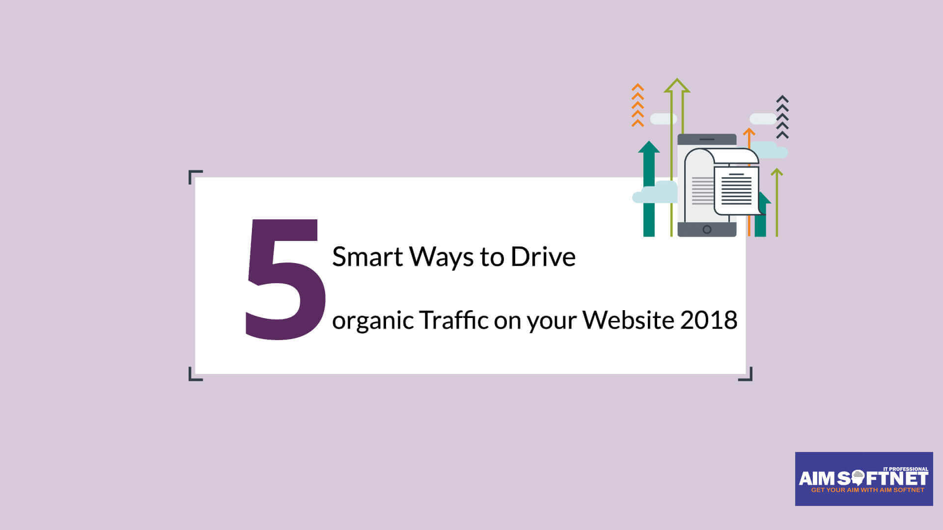 5 Smart Ways to Drive organic Traffic on your Website 2018