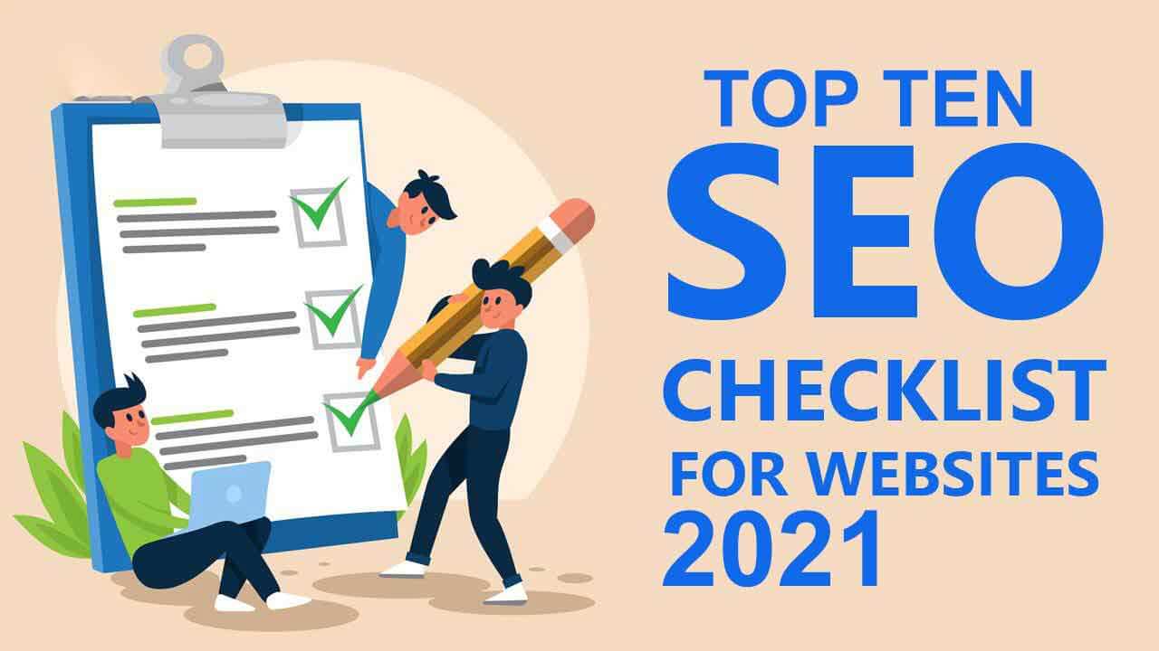 Top Ten Complete SEO Checklist For 2021